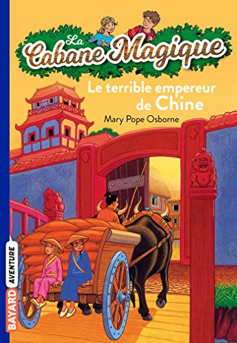CABANE MAGIQUE (LA) - LE TERRIBLE EMPEREUR DE CHINE