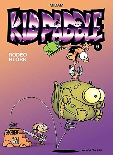 KID PADDLE - T06 : RODEO BLORK