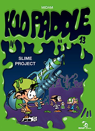 KID PADDLE - T13 : SLIME PROJECT