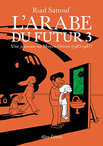 L'ARABE DU FUTUR - T3 : UNE JEUNESSE AU MOYEN-ORIENT (1985-1987)