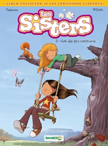 LES SISTERS - T03 : C'EST ELLE QU'A COMMENCÉ